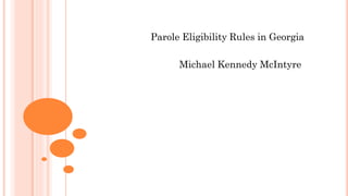Parole Eligibility Rules in Georgia
Michael Kennedy McIntyre
 