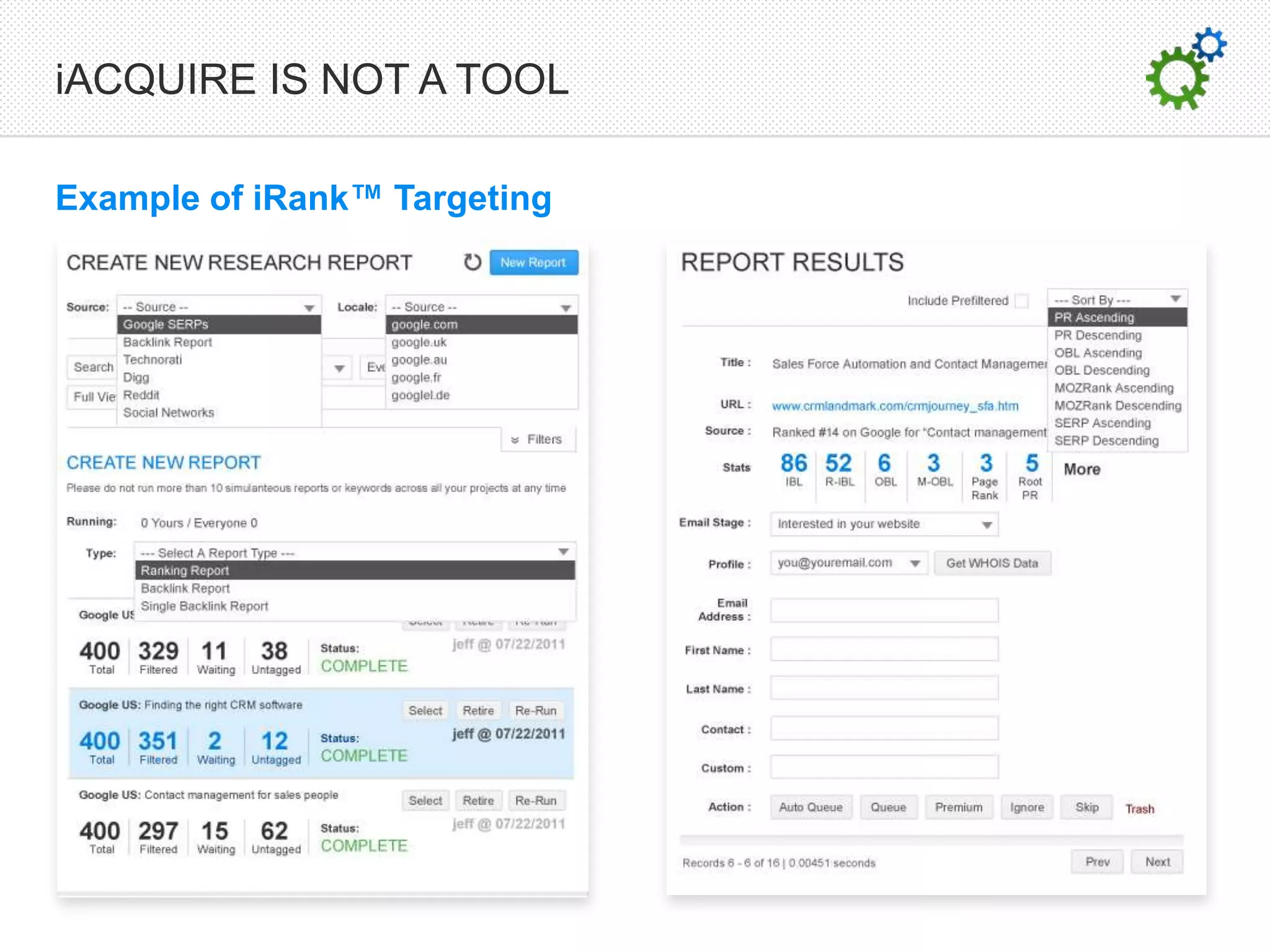iACQUIRE IS NOT A TOOL

Example of iRank™ Targeting
 