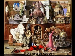 Die Grosse Kuppel 