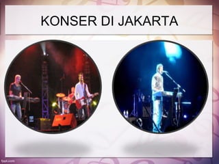 KONSER DI JAKARTA
 