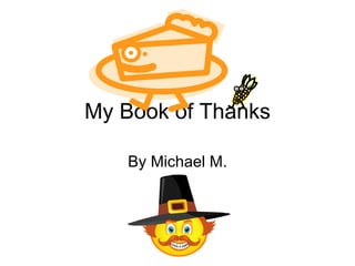 My Book of Thanks By Michael M. 