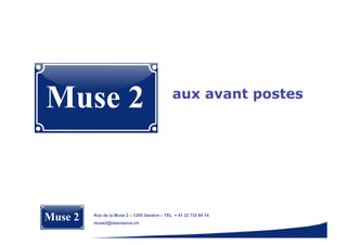 aux avant postes




Rue de la Muse 2 – 1205 Genève – TEL + 41 22 733 84 14
muse2@rezonance.ch
 