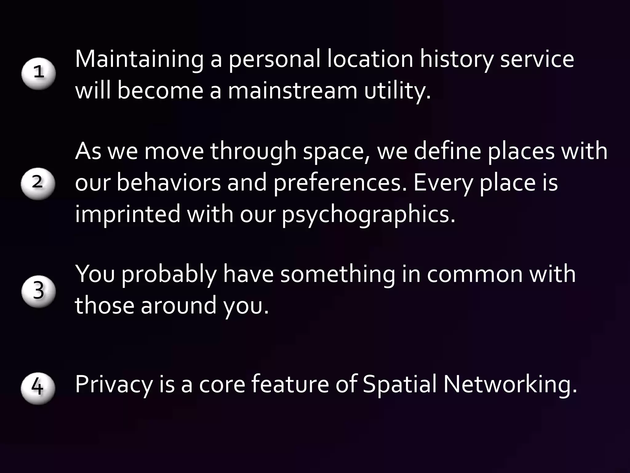 4Privacy is a core feature of Spatial Networking.