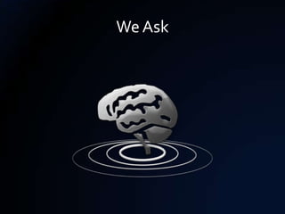 We Ask
 