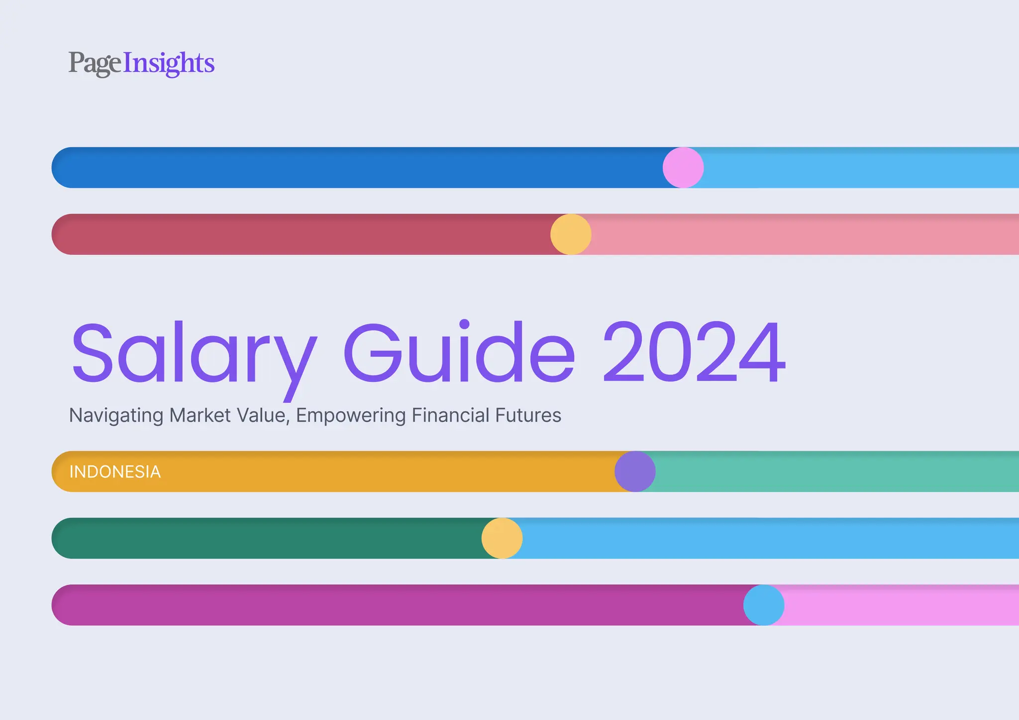 Salary Guide 2024
Navigating Market Value, Empowering Financial Futures
INDONESIA
 