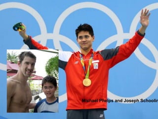 Michael Phelps and Joseph Schoolin
 