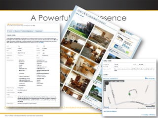 A Powerful Web Presence




CENTURY 21® listings are also displayed on most MLS-enabled real estate sites.
 