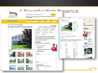 A Powerful Web Presence




CENTURY 21® listings are also displayed on most MLS-enabled real estate sites.
 