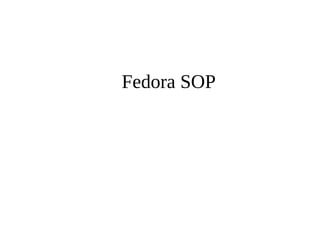 Fedora SOP 
 