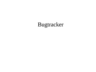 Bugtracker 
 