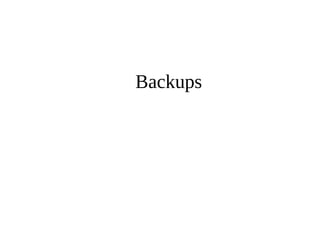 Backups 
 