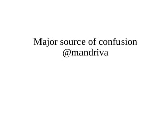 Major source of confusion 
@mandriva 
 