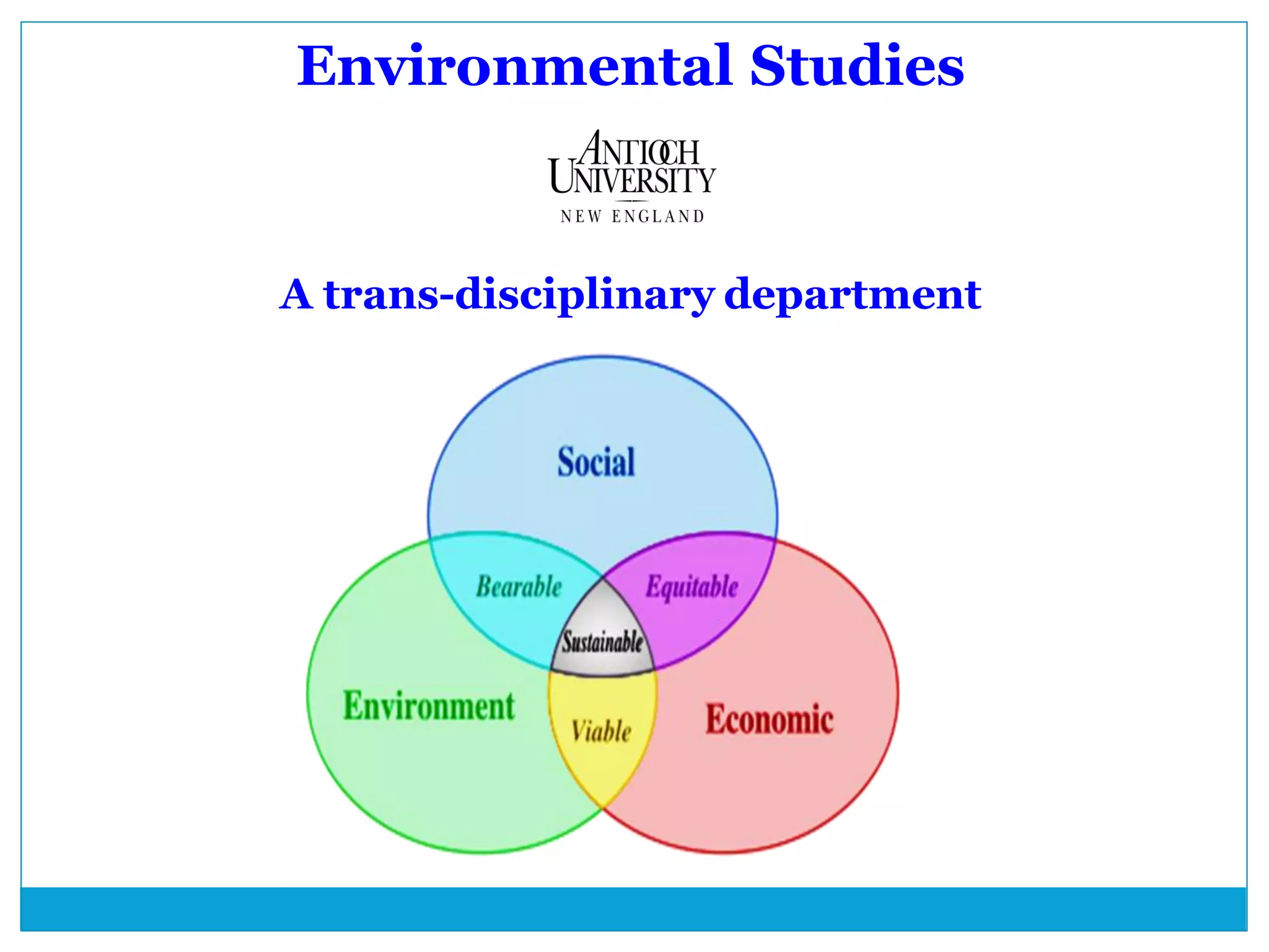 Environmental Studies
A trans-disciplinary department
 