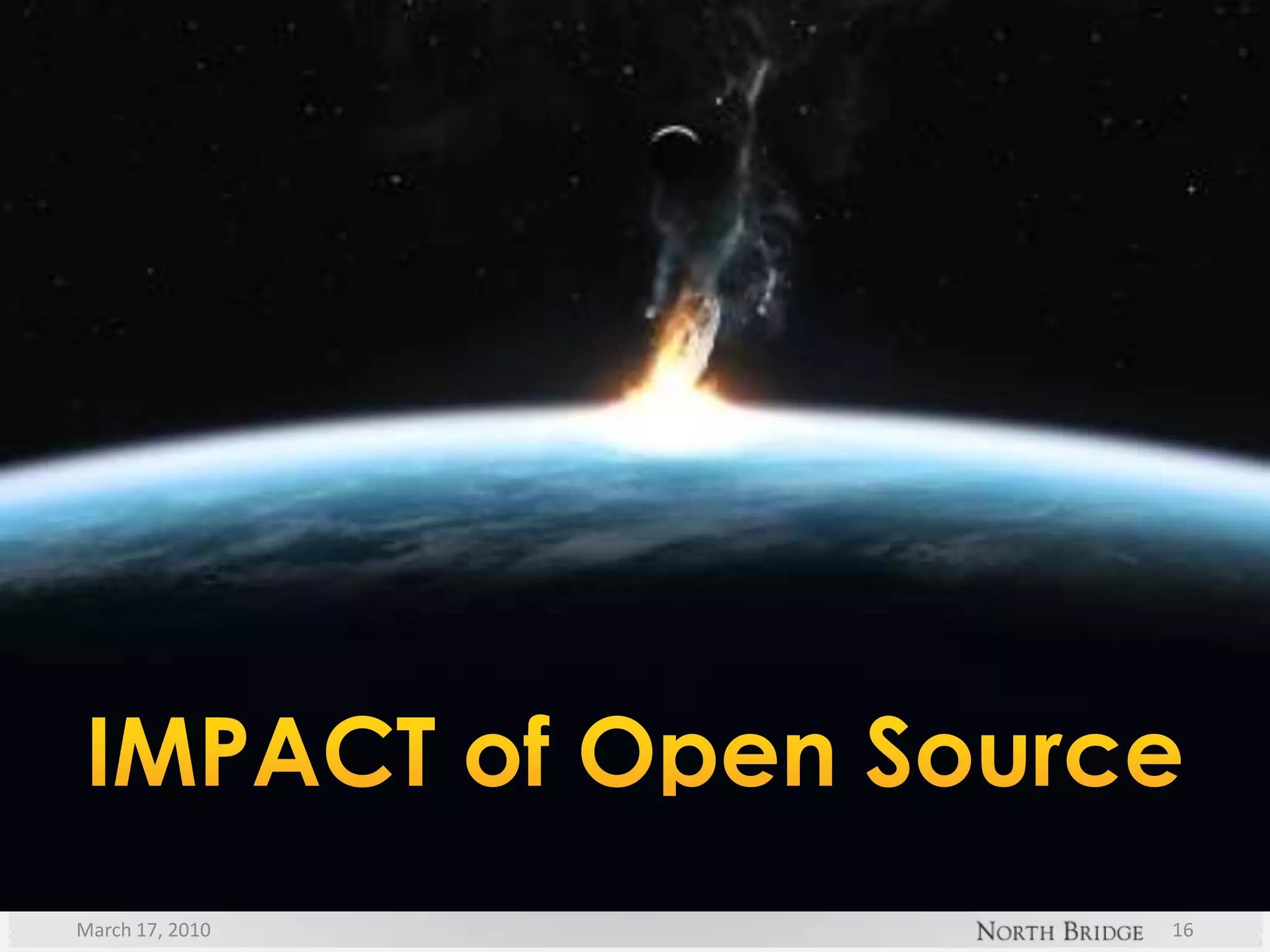March 17, 201016IMPACT of Open Source