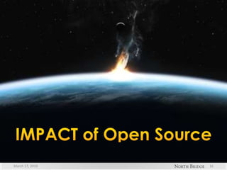 March 17, 201016IMPACT of Open Source