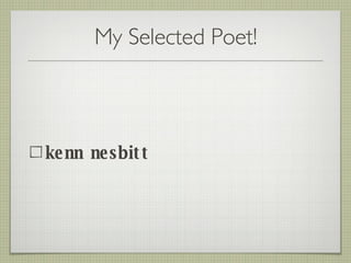 My Selected Poet! kenn nesbitt 
