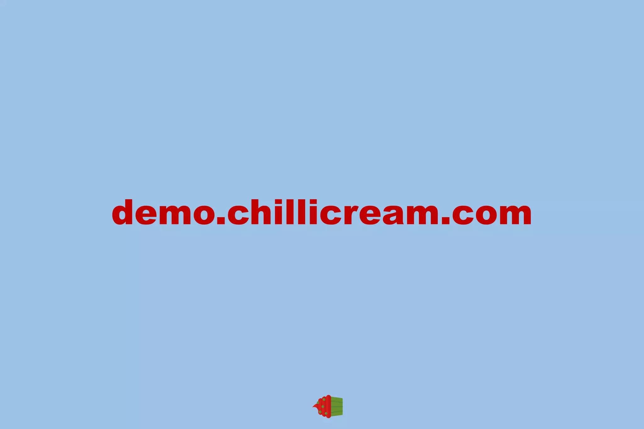 demo.chillicream.com
 