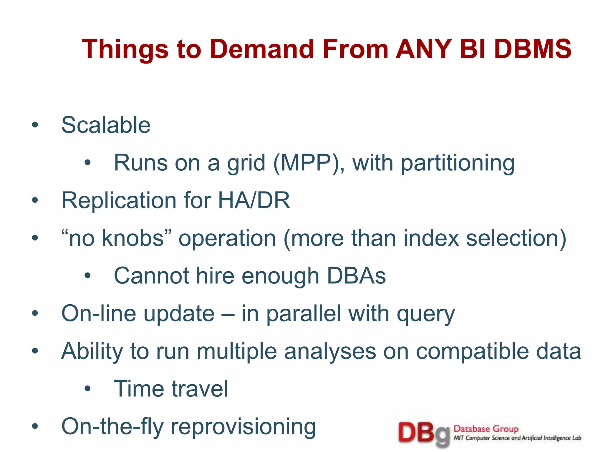 Streaming data (StreamBase Coral8, …)Definition of “Clobbered” A factor of 50 in performanceCurrent DBMSs 30 years of “grow only” bloatware