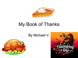 My Book of Thanks By Michael V. 