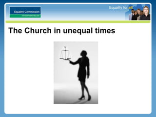 The Church in unequal times
 