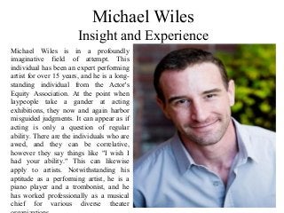 Michael Wiles - A Professional Actor Slide 3