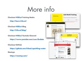 Checkout H2O.ai Training Books
http://learn.h2o.ai/ 
Checkout H2O.ai Blog
http://h2o.ai/blog/ 
Checkout H2O.ai Youtube Channel
https://www.youtube.com/user/0xdata 
Checkout GitHub
https://github.com/h2oai/sparkling-water
Meetups
https://meetup.com/
More info
 