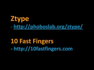 Ztype
- http://phoboslab.org/ztype/

10 Fast Fingers
- http://10fastfingers.com
 