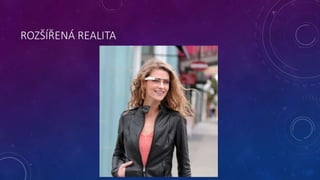 ROZŠÍŘENÁ REALITA 
 