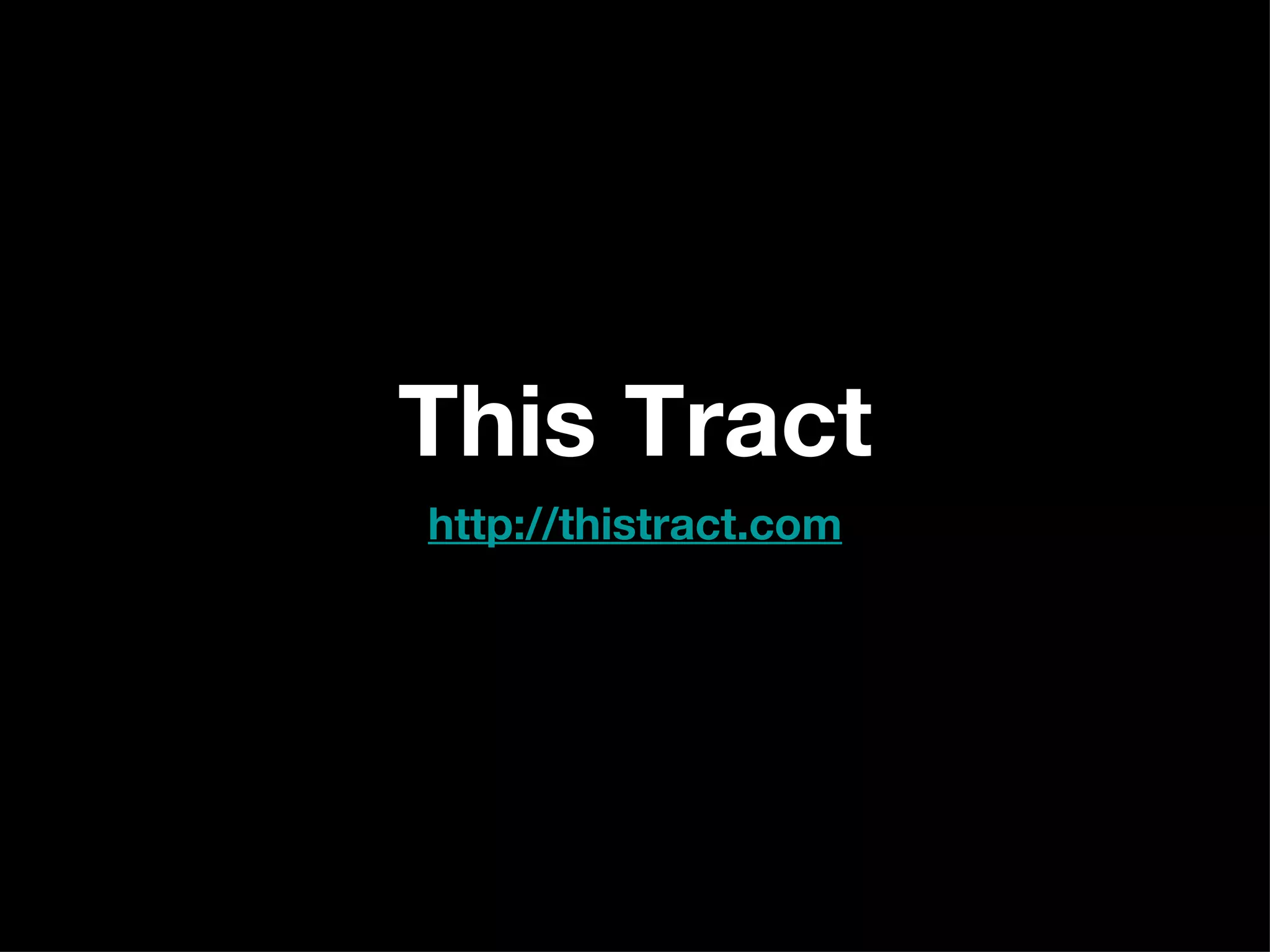 This Tract http://thistract.com 