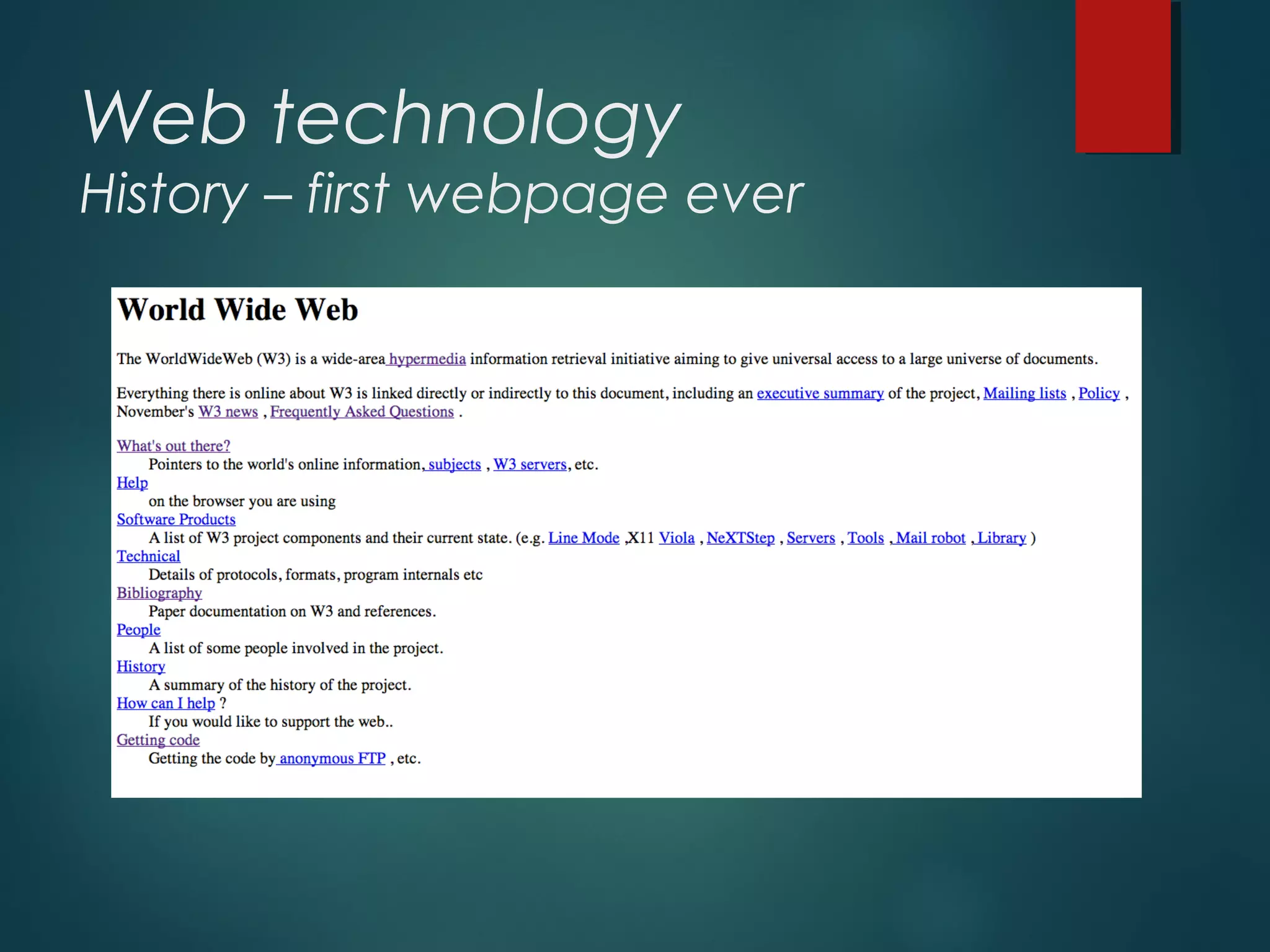 Web technology
History – first webpage ever
 