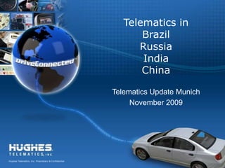 Telematics in BrazilRussiaIndiaChina Telematics Update Munich November 2009 