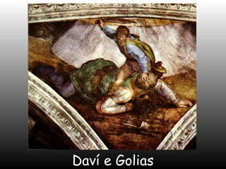 Daví e Golias

 