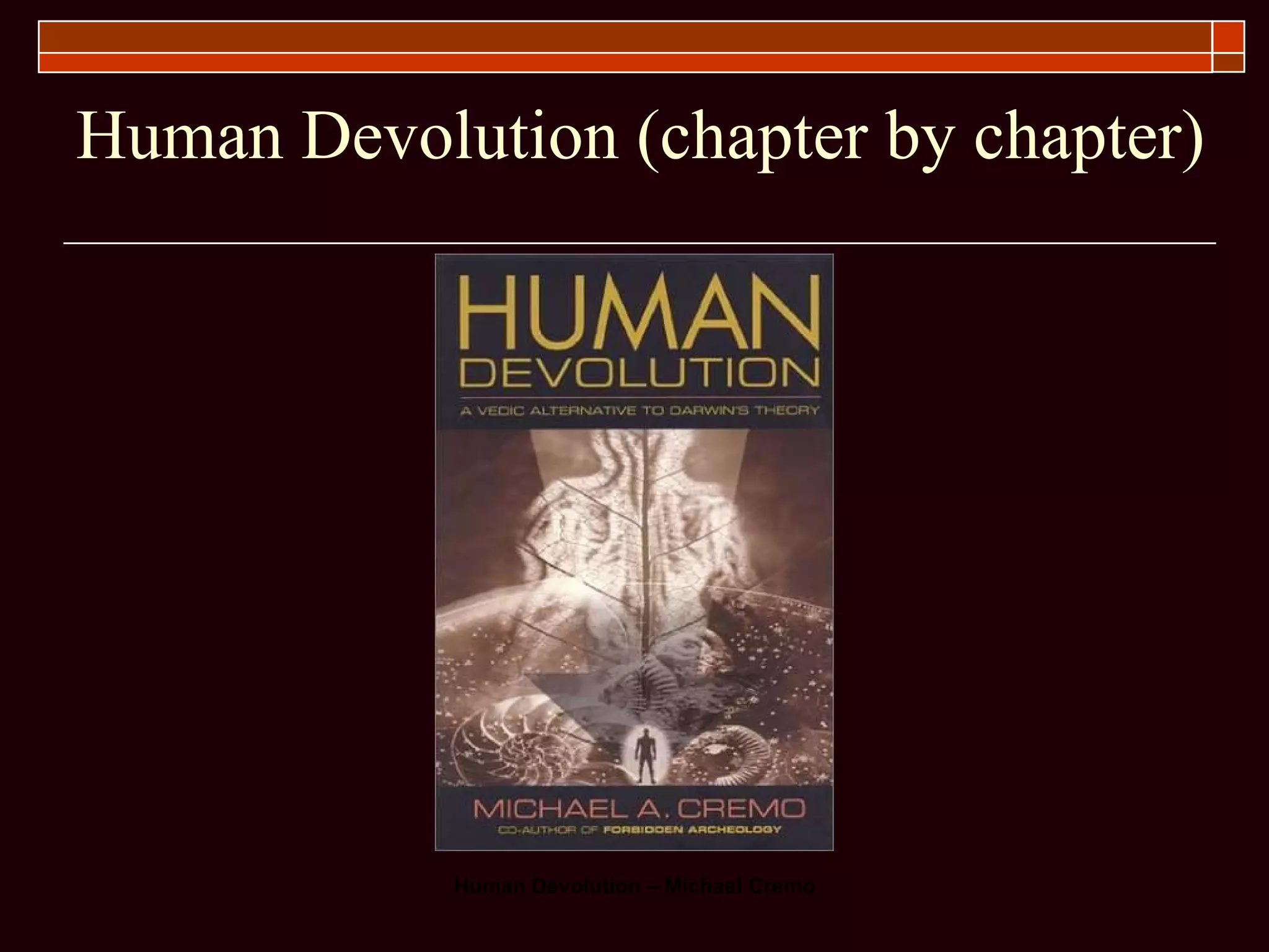 Human Devolution (chapter by chapter) 