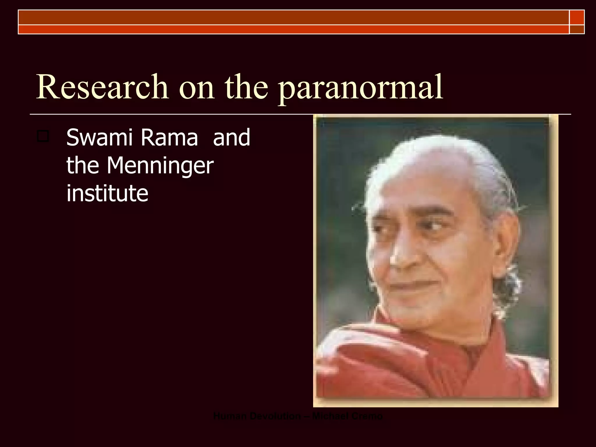 Research on the paranormal Swami Rama  and the Menninger institute 