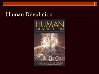 Human Devolution 