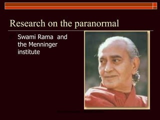 Research on the paranormal Swami Rama  and the Menninger institute 