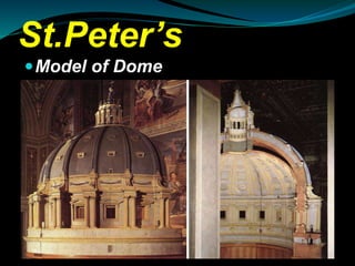 St.Peter’s
Model of Dome
 
