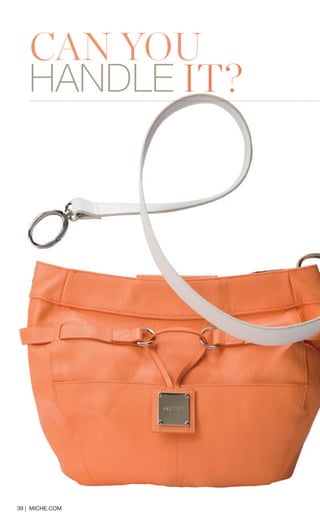 39 | MICHE.COM 
CAN YOU 
HANDLE IT? 
 