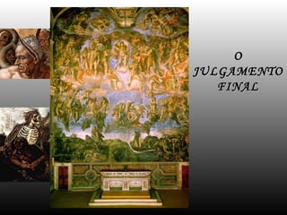 O JULGAMENTO FINAL 