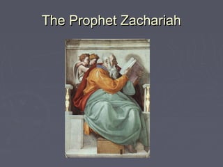 The Prophet Zachariah
 