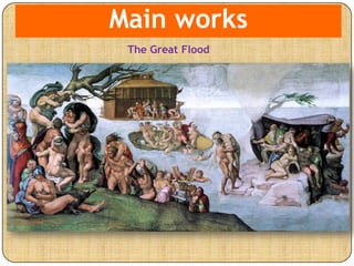 Main works
The Great Flood
 