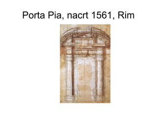 Porta Pia, nacrt 1561, Rim
 