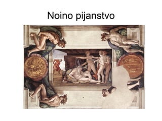 Noino pijanstvo
 