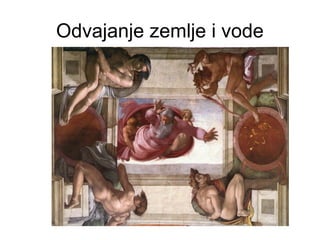 Odvajanje zemlje i vode
 