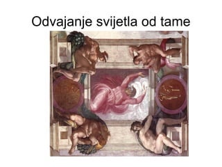 Odvajanje svijetla od tame
 