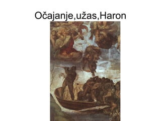 Očajanje,užas,Haron
 