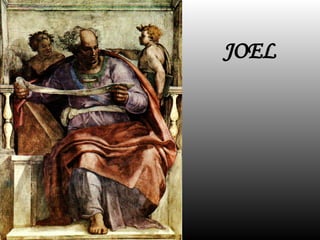 JOEL
JOEL
 