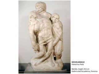 MICHELANGELO
Palestrina Pietà
-
Marble, height 253 cm
Galleria dell'Accademia, Florence
 