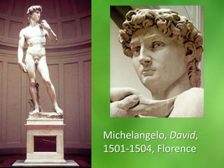 Michelangelo, David, 1501-1504, Florence