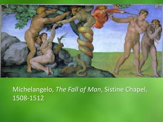 Michelangelo, The Fall of Man, Sistine Chapel, 1508-1512